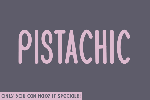 Pistachic: A Sans Serif Display Font Built for Digital Design